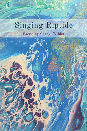 Singing Riptide publication day, a poetry collection that charts the authors path to self-forgiveness; the cover art is a pour painting with purples, greens, blues, golds and whites that look like a frothing ocean scene
